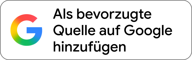 Als bevorzugte Quelle bei Google hinzufügen
